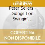 Peter Sellers - Songs For Swingin' Sellers cd
