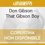 Don Gibson - That Gibson Boy