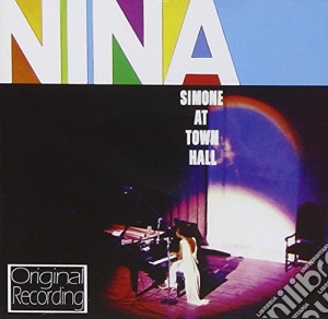 Nina Simone - Nina Simone At Town Hall cd musicale di Nina Simone