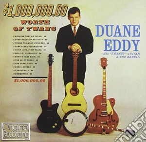 Duane Eddy - $1.000.000.00 Worth Of Twang cd musicale di Duane Eddy