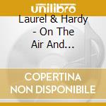 Laurel & Hardy - On The Air And Television cd