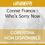 Connie Francis - Who's Sorry Now cd
