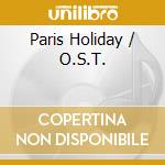 Paris Holiday / O.S.T. cd musicale