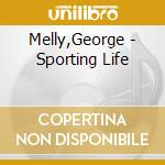 Melly,George - Sporting Life