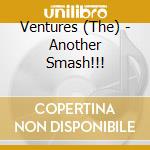 Ventures (The) - Another Smash!!! cd