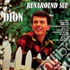 Dion - Runaround Sue cd musicale di Dion