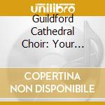 Guildford Cathedral Choir: Your Favourite Hymns cd musicale
