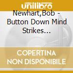 Newhart,Bob - Button Down Mind Strikes Back,The cd musicale di Newhart,Bob