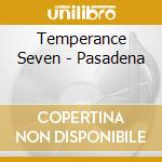 Temperance Seven - Pasadena cd