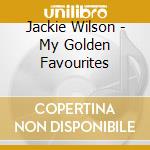 Jackie Wilson - My Golden Favourites cd
