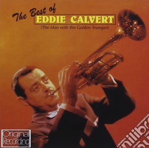 Eddie Calvert - The Best Of cd musicale di Eddie Calvert