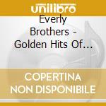 Everly Brothers - Golden Hits Of The Everly Brothers cd