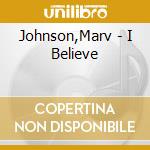 Johnson,Marv - I Believe cd