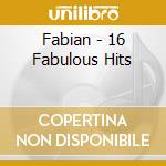 Fabian - 16 Fabulous Hits cd
