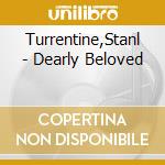 Turrentine,Stanl - Dearly Beloved cd musicale di Turrentine,Stanl