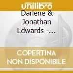Darlene & Jonathan Edwards - Original Piano Artistry Of Jonathan Edwa cd