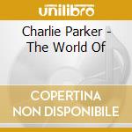 Charlie Parker - The World Of