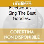Fleetwoods - Sing The Best Goodies.. cd