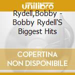 Rydell,Bobby - Bobby Rydell'S Biggest Hits cd