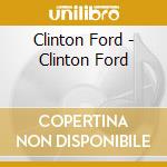 Clinton Ford - Clinton Ford cd