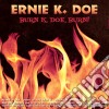 Ernie K. Doe - Burn, K. Doe, Burn! cd