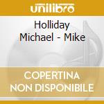 Holliday Michael - Mike cd