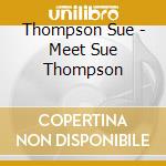Thompson Sue - Meet Sue Thompson cd