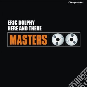 Dolphy Eric - Here And There cd musicale di Dolphy Eric