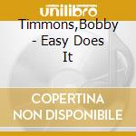 Timmons,Bobby - Easy Does It cd