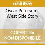 Oscar Peterson - West Side Story cd musicale di Oscar Peterson