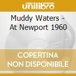 Muddy Waters - At Newport 1960