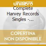 Complete Harvey Records Singles - Various cd