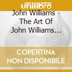 John Williams - The Art Of John Williams Guitar Recital cd musicale di John Williams