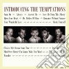 Temptations (The) - Introducing The Temptations cd