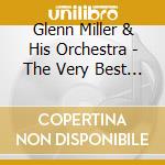 Glenn Miller & His Orchestra - The Very Best Of Glenn Miller cd