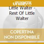 Little Walter - Rest Of Little Walter cd