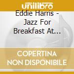 Eddie Harris - Jazz For Breakfast At Tiffany's
