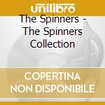 The Spinners - The Spinners Collection cd musicale di The Spinners