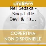 Neil Sedaka - Sings Little Devil & His Other Hits cd