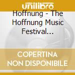 Hoffnung - The Hoffnung Music Festival Concert cd
