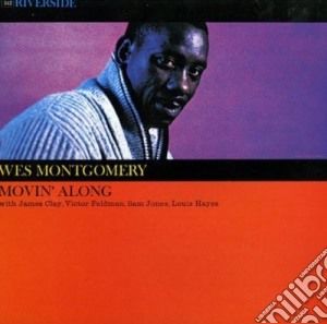 Wes Montgomery - Movin' Along cd musicale di Wes Montgomery