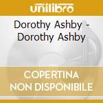 Dorothy Ashby - Dorothy Ashby cd musicale di Dorothy Ashby