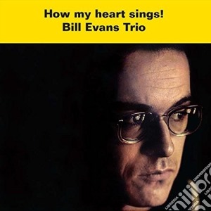 Bill Evans Trio - How My Heart Sings cd musicale di Bill Evans Trio