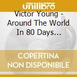 Victor Young - Around The World In 80 Days / O.S.T. cd
