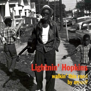 Lightnin Hopkins - Walkin This Road By Myself cd musicale di Lightnin Hopkins
