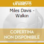 Miles Davis - Walkin cd