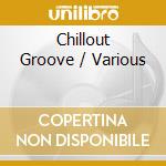 Chillout Groove / Various cd