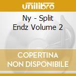 Ny - Split Endz Volume 2 cd