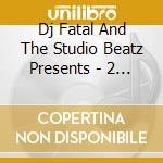 Dj Fatal And The Studio Beatz Presents - 2 Pac The U cd