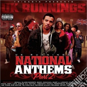 Tricksta Presents Uk Runnings - National Anthems Vol.2 / Various cd musicale di Tricksta Presents Uk Runnings